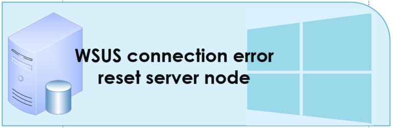 Wsus Connection Error Reset Server Node Bhanu Writer