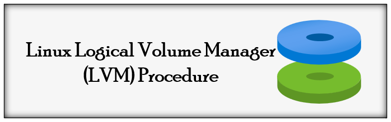 Linux Logical Volume Manager (LVM) Procedure