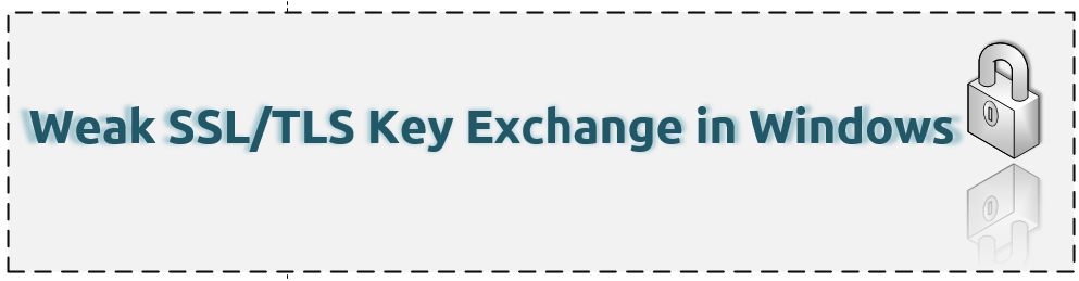 Weak SSLTLS Key Exchange in Windows