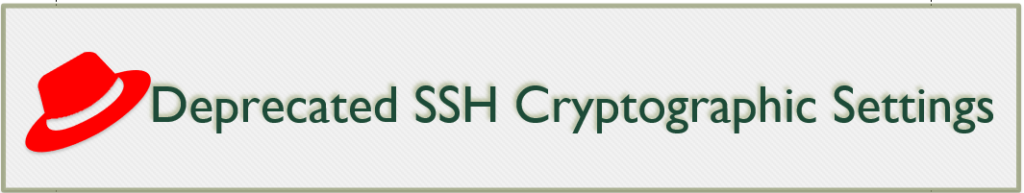 Deprecated SSH Cryptographic Settings