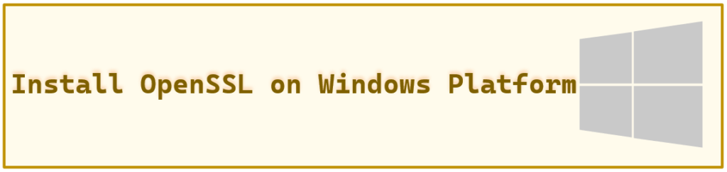 Install OpenSSL On The Windows Platform