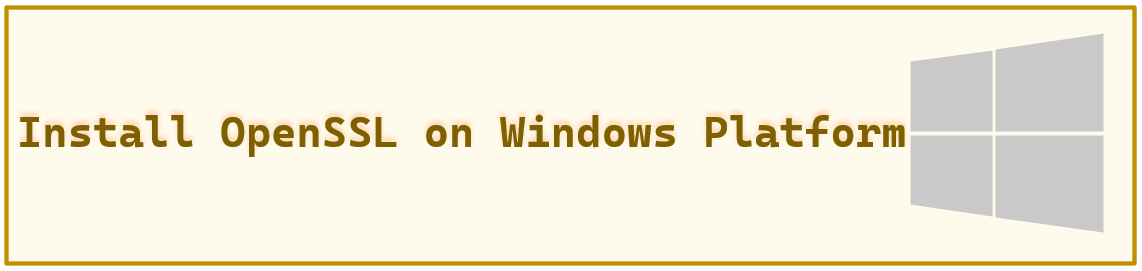 Install OpenSSL On The Windows Platform